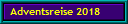 Adventsreise 2018